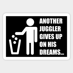 Another Juggler Gives Up On His Dreams (White Version) Magnet